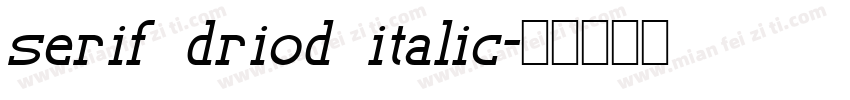 serif driod italic字体转换